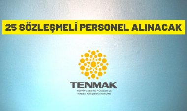 Türkiye Enerji, Nükleer ve Maden Araştırma Kurumu Sözleşmeli Personel alacak