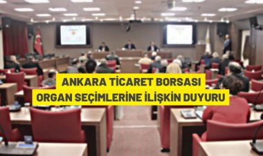 Ankara Ticaret Borsası'ndan seçim duyurusu
