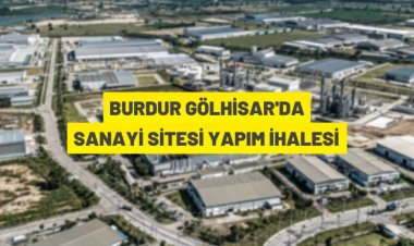 Burdur Gölhisar'da sanayi sitesi yapım ihalesi