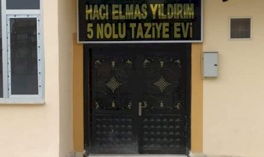 Hacı Elmas Yıldırım'ın adı taziye evinde yaşayacak