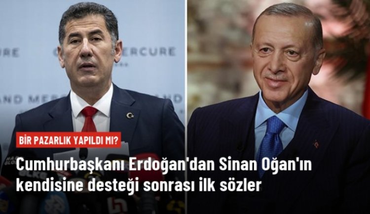 Sinan Oğan'ın desteği sonrası Cumhurbaşkanı Erdoğan'dan ilk sözler: Aramızda kesinlikle bir pazarlık olmadı